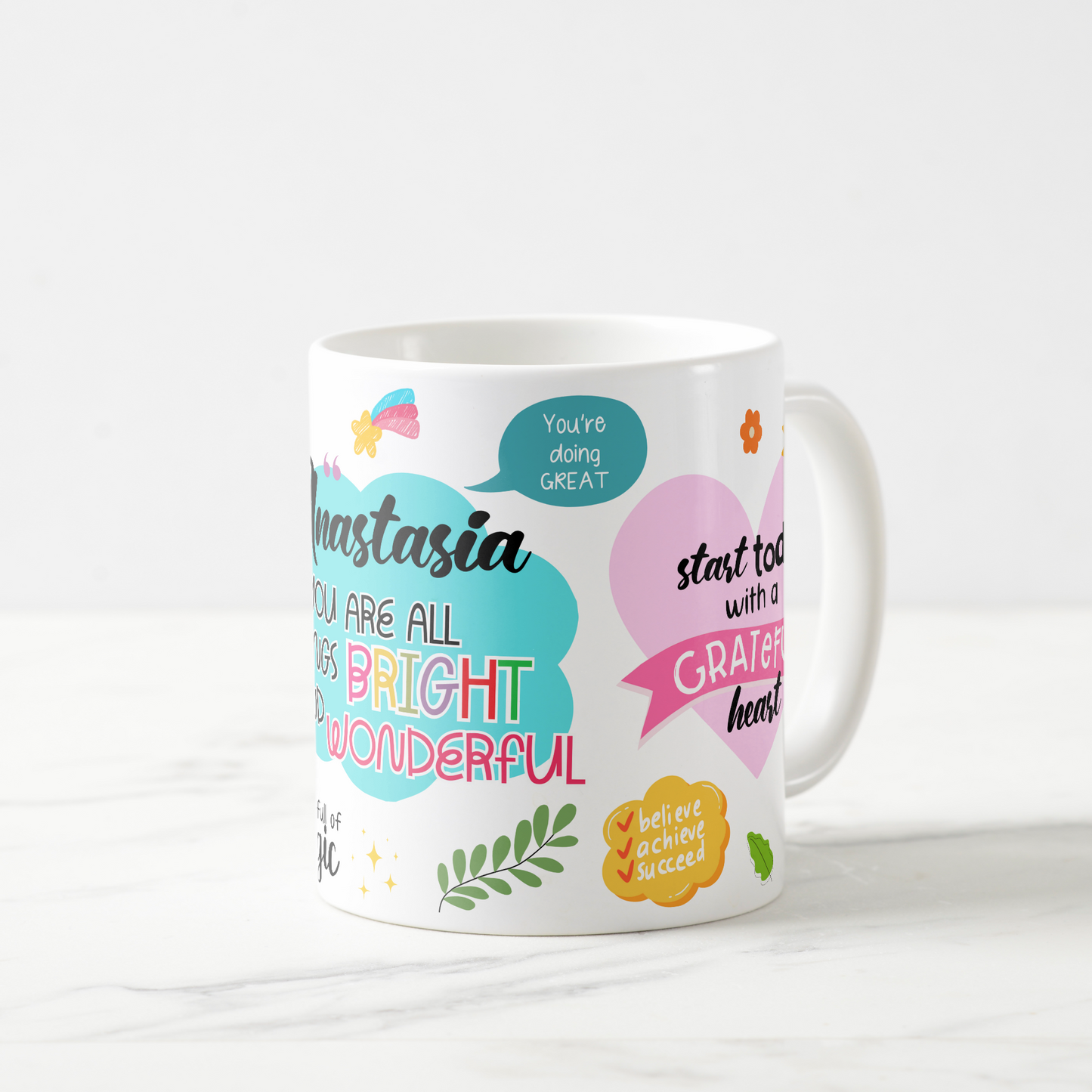 Custom You Are All Things Bright and Wonderful Ceramic Coffee Mug, Personalized Coffee Mug, Make Your Own Mug, Your Text