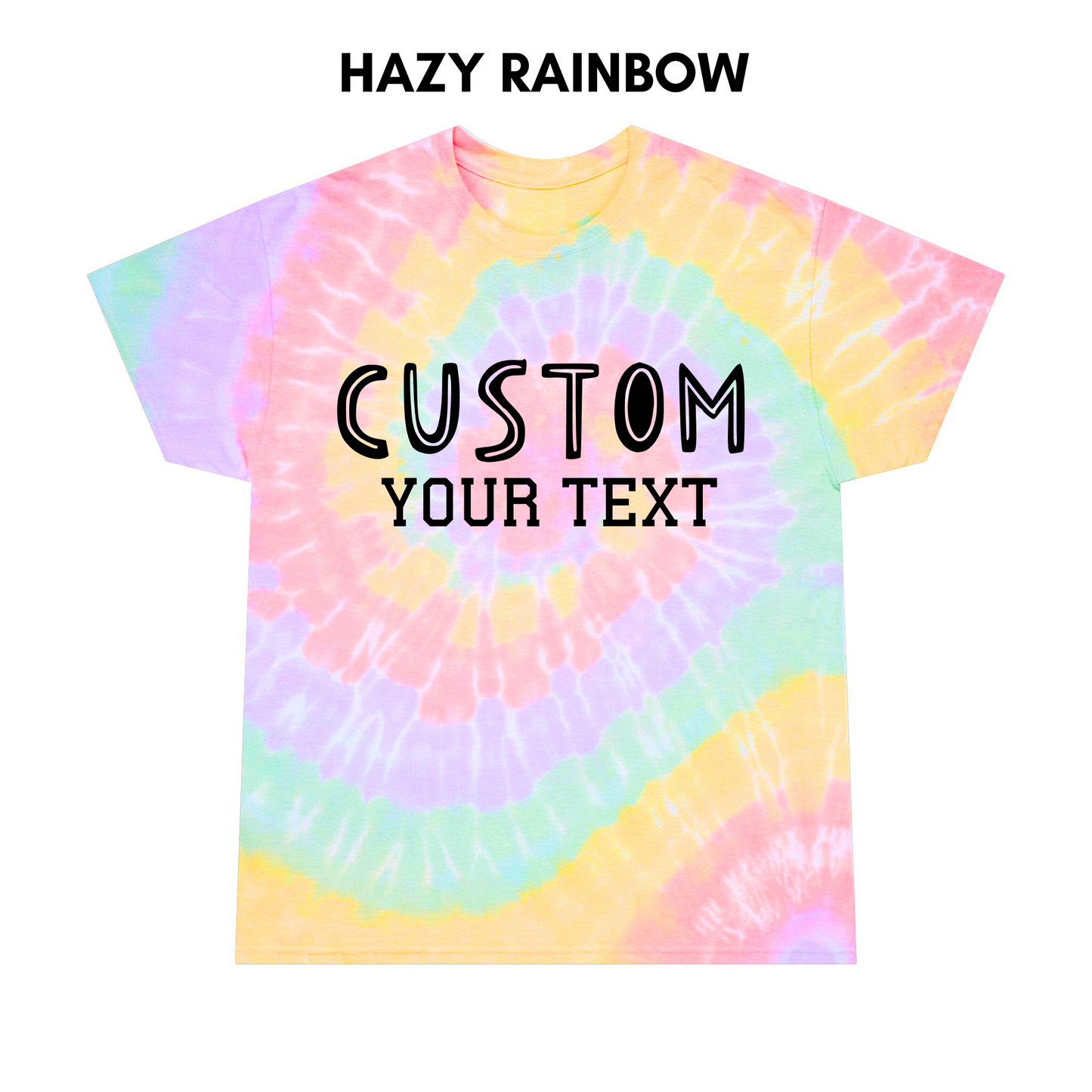 Custom text Spiral Tie-Dye Shirt, Custom text Shirt, Personalized Spiral Tie-Dye Shirt, Make Your Own Shirt, Your Text