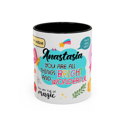 Custom You Are All Things Bright and Wonderful Accent Coffee Mug, Personalized Coffee Mug