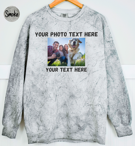 Custom Text And Photo Sweatshirt, Customized Photo Sweatshirt, Make Your Own Sweatshirt, Your Photo