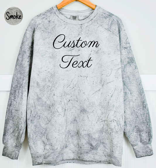 Custom Text Sweatshirt, Customized Text Sweatshirt, Make Your Own Sweatshirt, Your Text