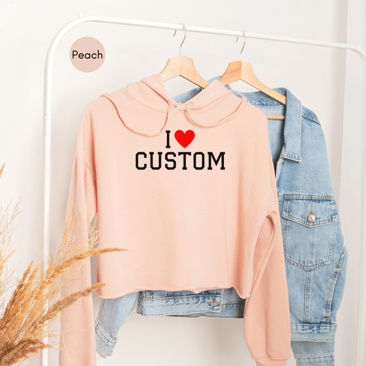 I Love Custom Y2K Cropped Hoodie, Personalized I Heart Any Text Cropped Hoodie, I Heart Custom Y2K Cropped Hoodie