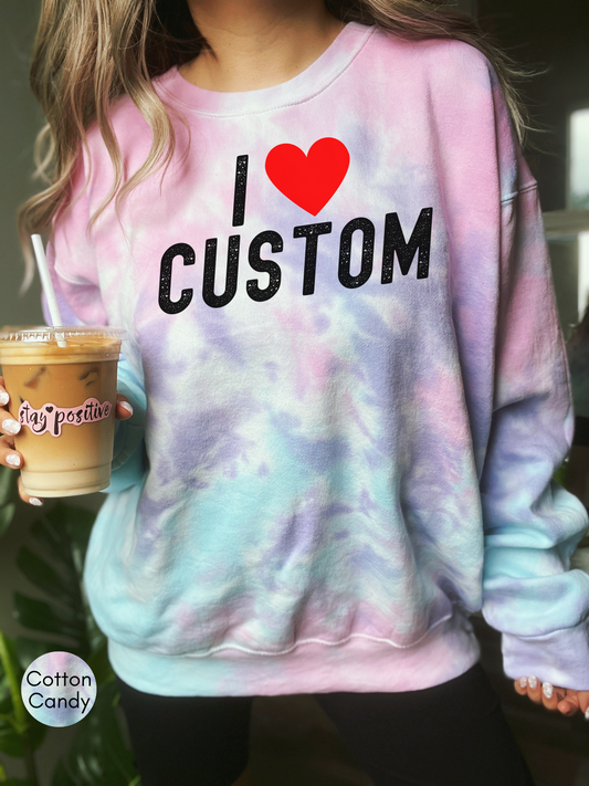 I Love Custom Y2K Tie Dye Sweatshirt, Personalized I Heart Any Text Tie Dye Sweatshirt, I Heart Custom Y2K Tie Dye Sweatshirt