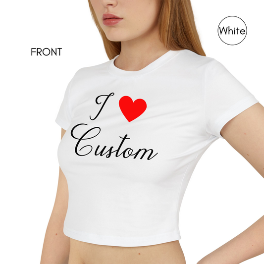 Front And Back Custom I Love Custom Y2K Baby Tee, Personalized Shirt, Front and Back Personalized I Heart Any Text Baby Tee