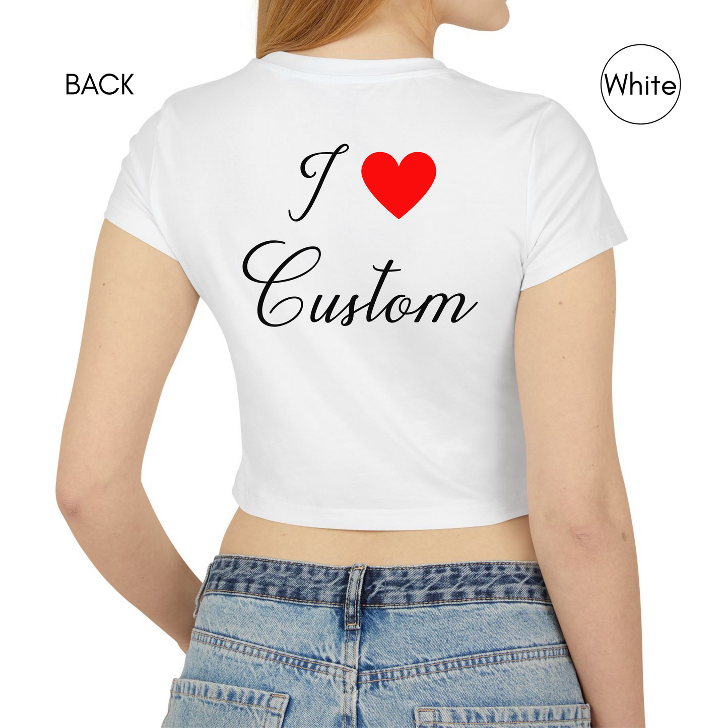 Front And Back Custom I Love Custom Y2K Baby Tee, Personalized Shirt, Front and Back Personalized I Heart Any Text Baby Tee