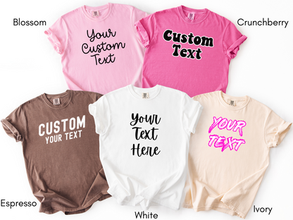 Front or Back Personalized Comfort Colors T-shirt for Women, Custom Photo and Text Top, Add Your Image Logo, Custom Tee for Men, Family Matching Shirt