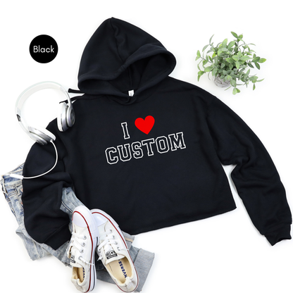I Love Custom Y2K Cropped Hoodie Drawstring, I Heart Custom Y2K Cropped Hoodie, Personalized I Heart Any Text Cropped Hoodie