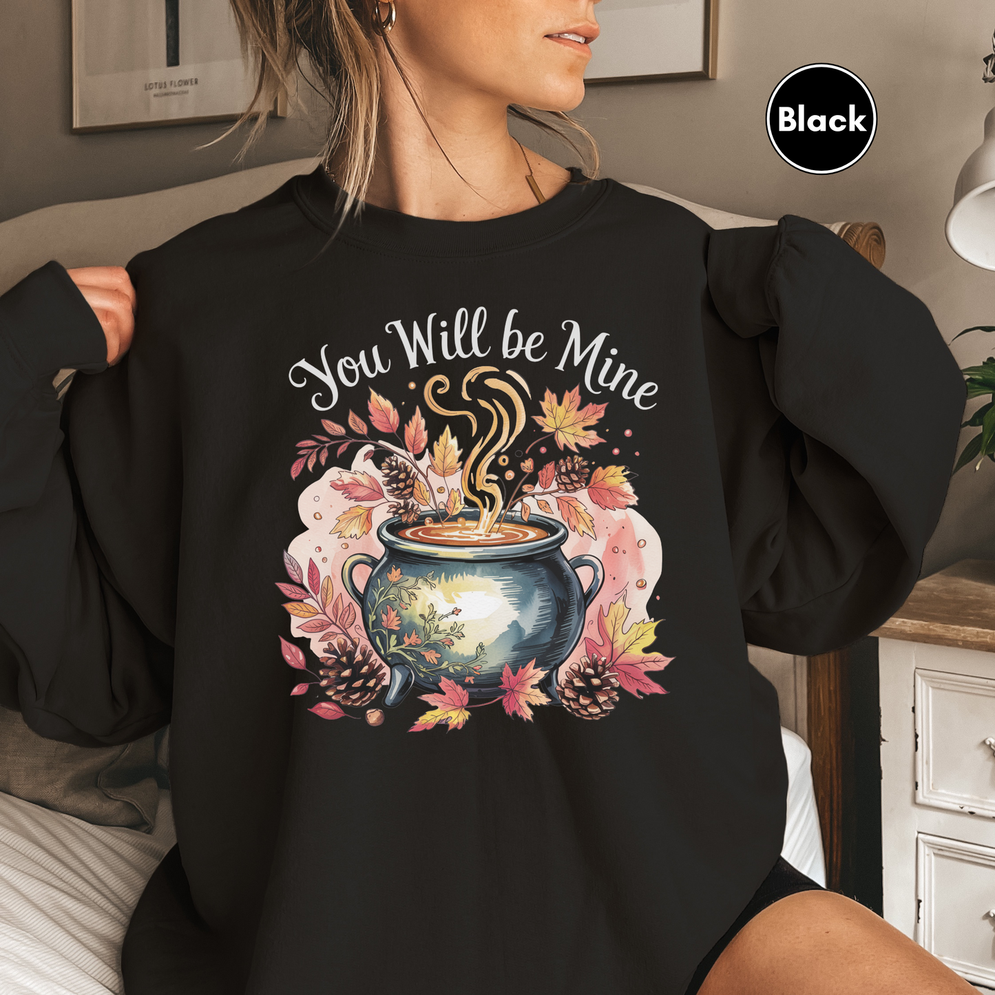 You Will Be Mine Witchy Sweatshirt for Women, Funny Witchy Cauldron Sweatshirt, Fall Leaves Graphic Sweatshirt