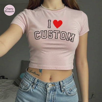 Front and Back Custom I Love Custom Y2K Baby Tee for Women, Personalized Shirt, I Heart Custom Y2K Baby Tee, Front and Back Personalized I Heart Any Text Baby Tee